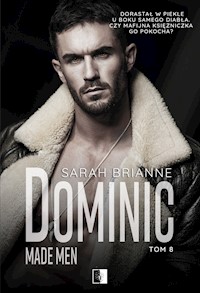 Dominic. Made men. Tom 8 - Brianne Sarah - ebook