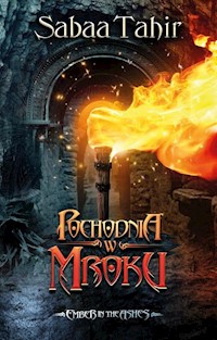 Ember in the Ashes Pochodnia w mroku - Sabaa Tahir - książka