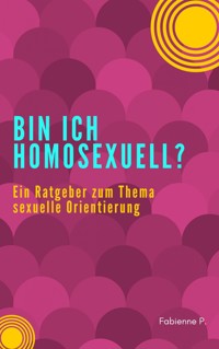 Bin ich Homosexuell ? - Fabienne P. - ebook