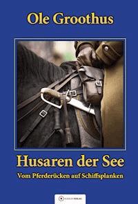Husaren der See - Ole Groothus - ebook