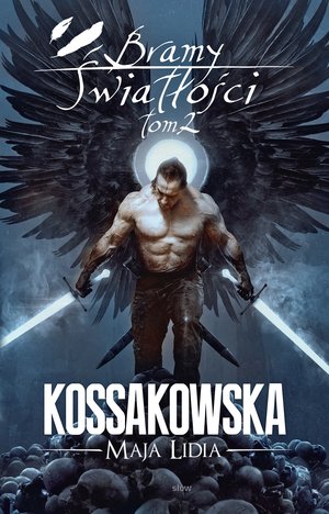 Bramy Światłości. Tom 2 - Maja Lidia Kossakowska - ebook + audiobook + książka