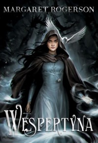 Wespertyna - Margaret Rogerson - książka