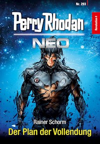 Perry Rhodan Neo 293: Der Plan der Vollendung - Rainer Schorm - ebook