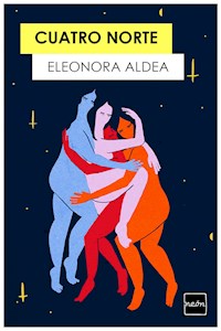 Cuatro Norte - Eleonora Aldea - ebook