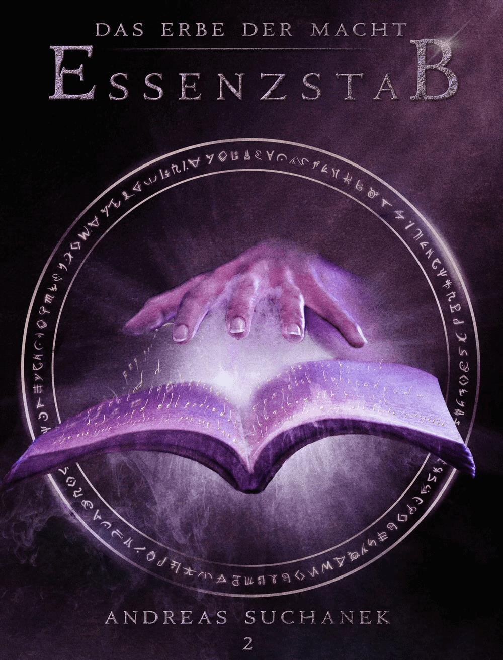 Das Erbe der Macht - Band 2: Essenzstab (Urban Fantasy)
