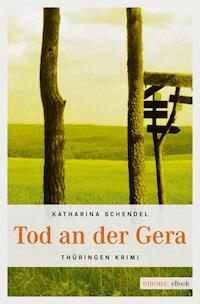 Tod an der Gera - Katharina Schendel - ebook