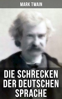 Die Schrecken der deutschen Sprache - Mark Twain - ebook