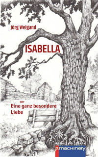 ISABELLA oder Eine ganz besondere Liebe - Jörg Weigand - ebook