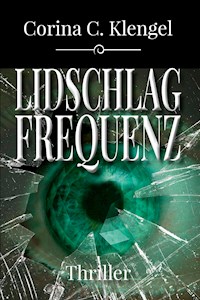 Lidschlagfrequenz - Corina C. Klengel - ebook