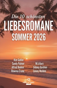 Die 10 schönsten Liebesromane Sommer 2026 - Sidney Gardner - ebook