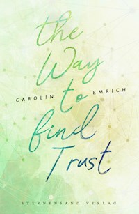 The way to find trust: Lara & Ben - Carolin Emrich - ebook