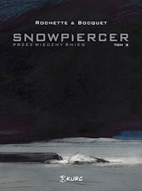 Snowpiercer 3 Przez wieczny śnieg - Bocquet Olivier, Rochette Jean-Marc - książka