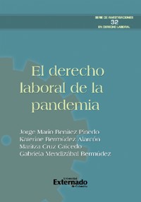 El derecho laboral de la pandemia - Jorge Mario Benítez Pinedo - ebook