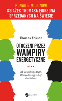Otoczeni przez wampiry energetyczne - Thomas Erikson - ebook + audiobook + książka