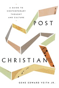 Post-Christian - Gene Edward Veith Jr. - ebook