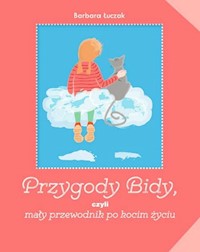 Przygody Bidy czyli mały przewodnik po kocim życiu - Łuczak Barbara - książka