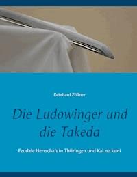 Die Ludowinger und die Takeda - Reinhard Zöllner - ebook