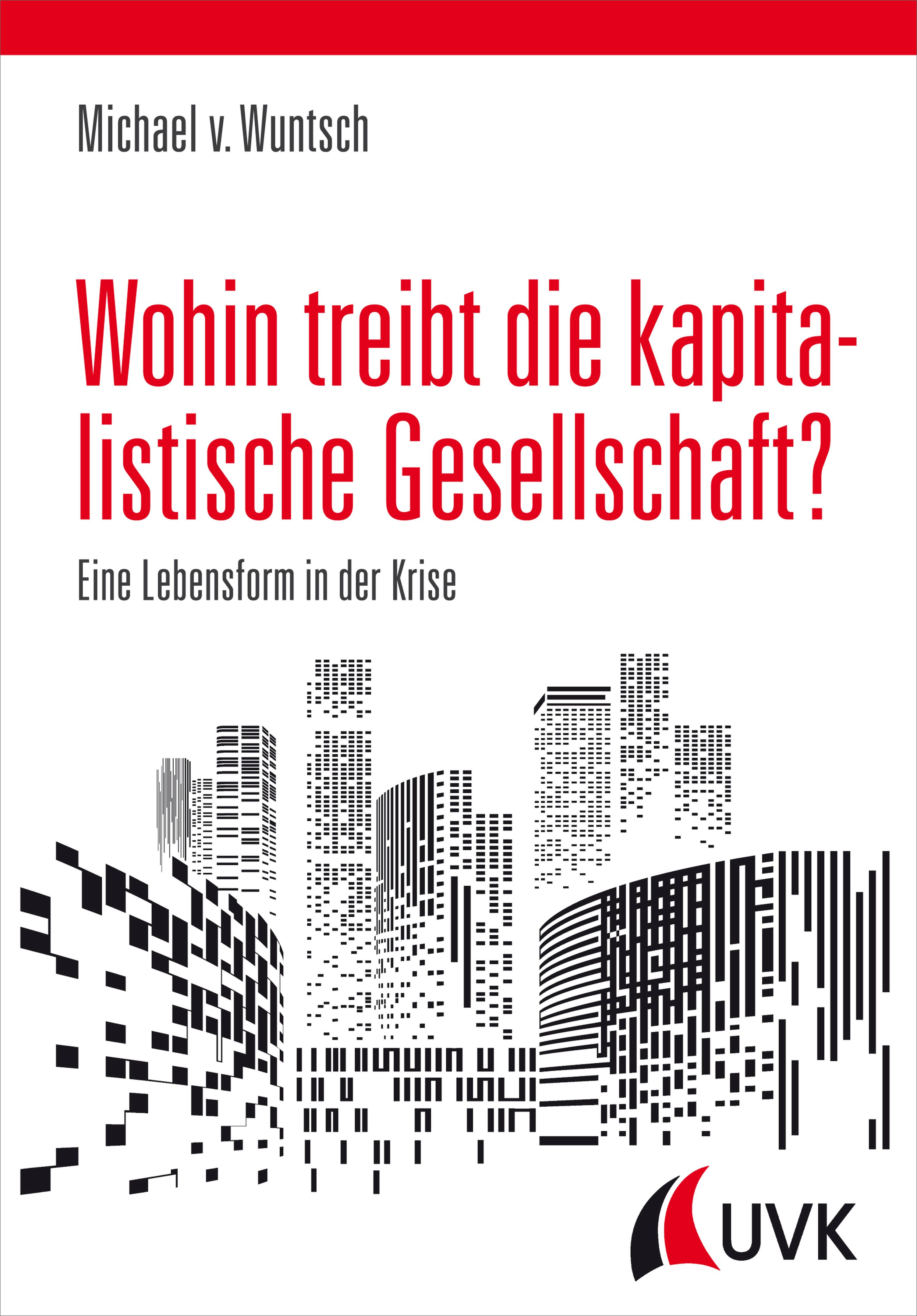 Wohin treibt die kapitalistische Gesellschaft?