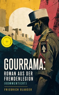 Gourrama: Roman aus der Fremdenlegion (Kommentiert) - Friedrich Glauser - ebook