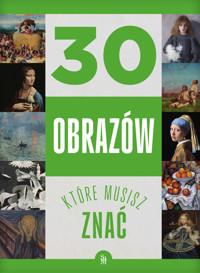 30 obrazów, które musisz znać - Izabela Winiewicz-Cybulska - książka