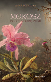Mokosz - Anna Sokalska - ebook + książka