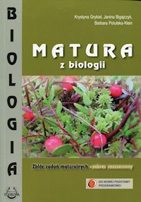 Matura z biologii Zbiór zadań maturalnych Zakres rozszerzony -  - książka