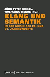 Klang und Semantik in der Musik des 20. und 21. Jahrhunderts -  - ebook