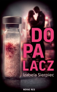 Dopalacz - Sierpiec Izabela - ebook + książka