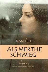 Als Merthe schwieg - Maxi Hill - ebook