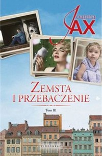 Zemsta i przebaczenie Tom 3 Bezkres nadziei Dolina spokoju - Joanna Jax - książka