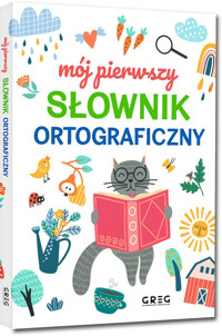 Mój pierwszy słownik ortograficzny - Szary Lucyna - książka