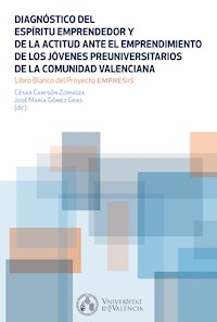 Diagnóstico del Espíritu Emprendedor y la actitud ante el emprendimiento de los  jóvenes preuniversitarios de la Comunidad Valenciana - AAVV - ebook