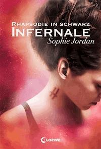 Infernale (Band 2) - Rhapsodie in Schwarz - Sophie Jordan - ebook