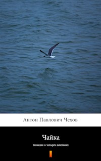 Чайка (Mewa). Комедия в четырёх действиях - Антон Павлович Чехов, Anton Pawłowicz Czechow - ebook
