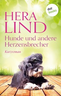 Hunde und andere Herzensbrecher - Hera Lind - ebook