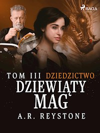 Dziewiąty Mag. Dziedzictwo. Tom 3 - A. R. Reystone - ebook + audiobook