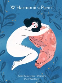 W Harmonii z Psem - Zofia Zaniewska-Wojtków, Piotr Wojtków - ebook