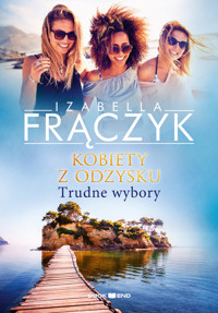 Kobiety z odzysku - Trudne wybory - TOM 2 - Izabella Frączyk - ebook