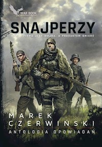 Snajperzy Antologia opowiadań - Marek Czerwiński - książka