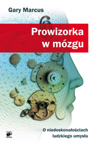 Prowizorka w mózgu - Marcus Gary - książka