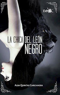 La chica del león negro - Alba Quintas Garciandia - ebook