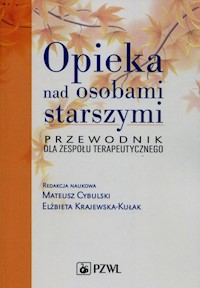 Opieka nad osobami starszymi Przewodnik dla zespołu terapeutycznego -  - książka