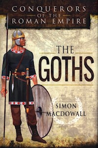 Conquerors of the Roman Empire: The Goths - MacDowall Simon - książka