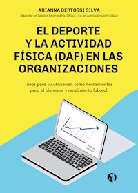 El deporte y la actividad física (DAF) en las organizaciones - Arianna Bertossi Silva - ebook