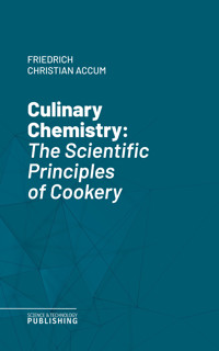 Culinary Chemistry - Accum - ebook