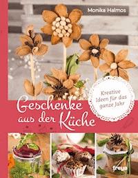 Geschenke aus der Küche - Monika Halmos - ebook