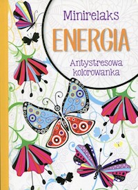 MiniRelaks Energia Antystresowa kolorowanka -  - książka