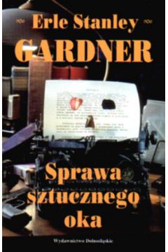 Sprawa sztucznego oka - Erle Stanley Gardner - ebook