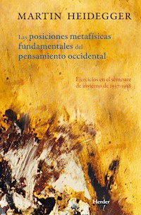 Posiciones metafísicas fundamentales del pensamiento occidental - Heidegger Martin - ebook