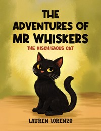 The Adventures of Mr Whiskers - Lauren Lorenzo - ebook